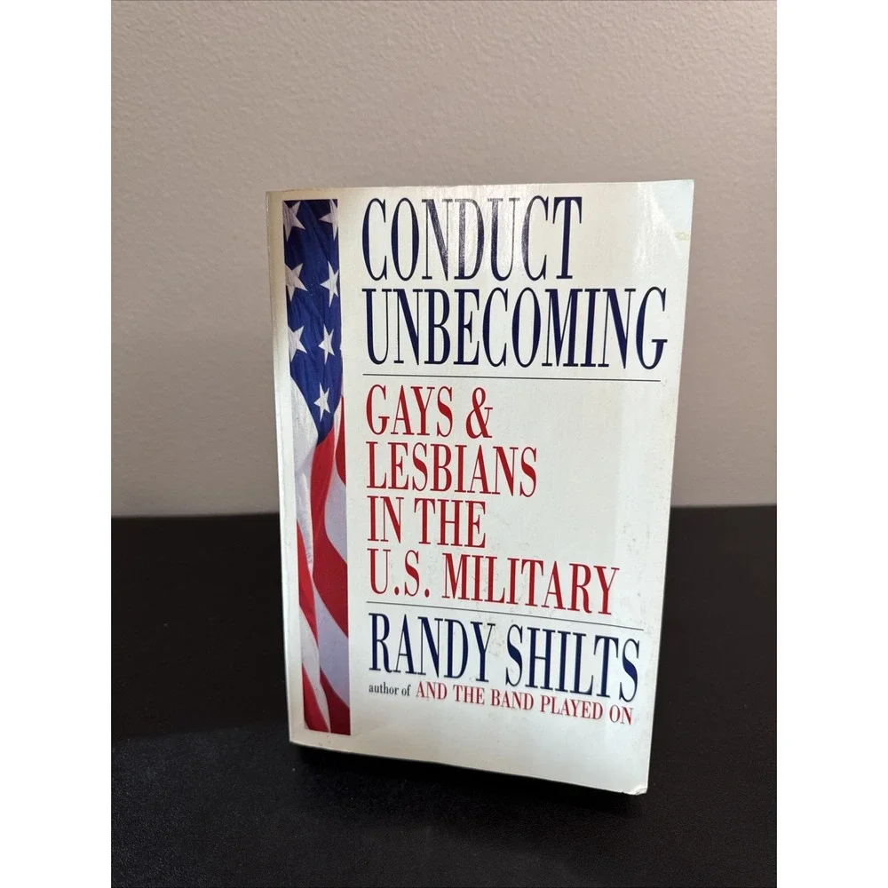 Conduct Unbecoming Gays & Lesbians In The U.S. Military